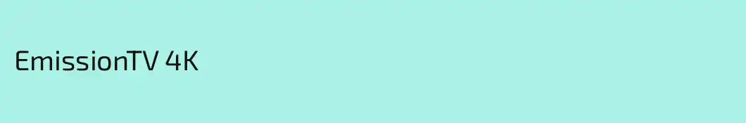 EmissionTV 4K